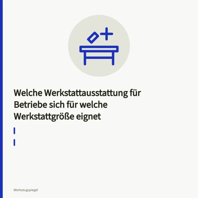 Fahrbare Werkbänke und Schubladenschränke in kleiner Werkstatt. Welche Werkstattausstattung für Betriebe sich für welche Werkstattgröße eignet